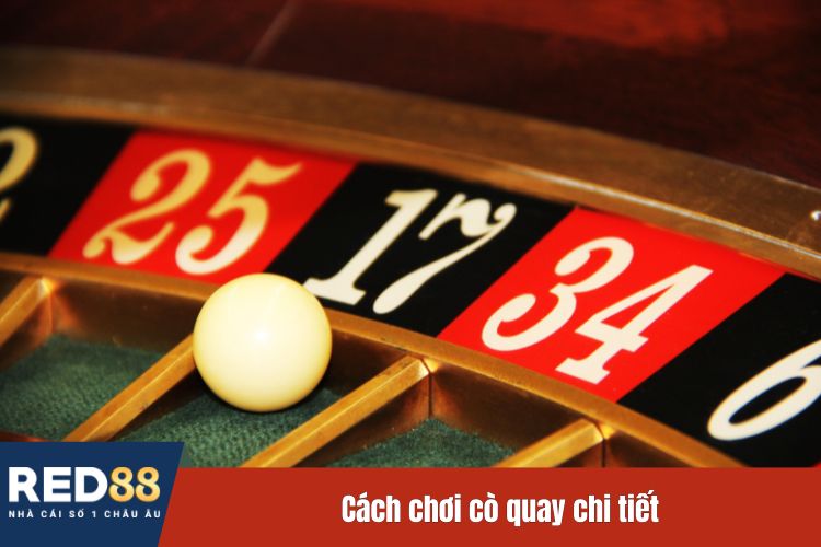 Cách chơi cò quay chi tiết