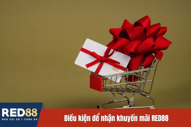 Điều kiện để nhận khuyến mãi RED88