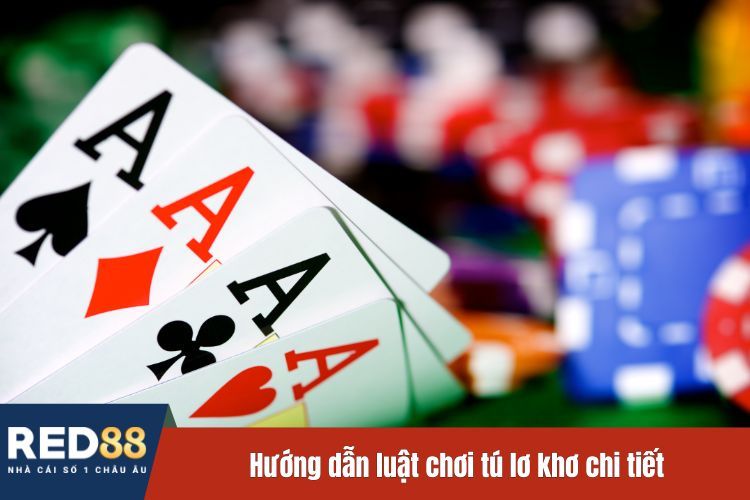 Hướng dẫn luật chơi tú lơ khơ chi tiết