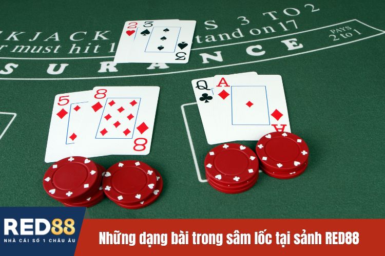 Những dạng bài trong sâm lốc tại sảnh game bài RED88