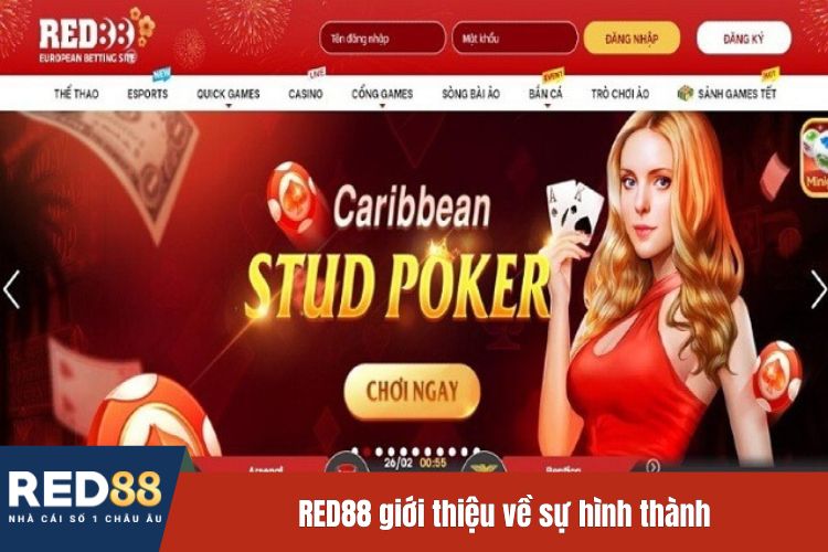 RED88 giới thiệu về sự hình thành